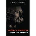 Friedrich Nietzsche: Fighter for Freedom (Cw 5) - Paperback