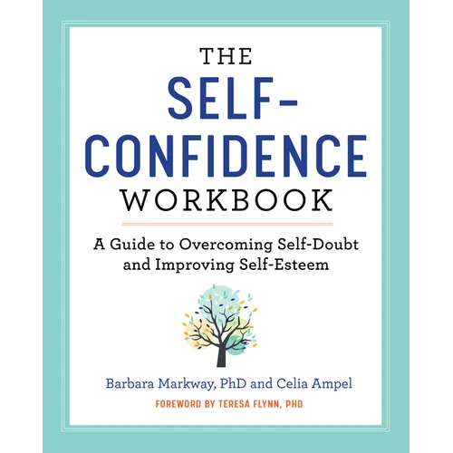 The Self-Confidence Workbook: A Guide to Overcoming Self-Doubt and Improving Self-Esteem - Paperback