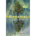 Renewal: How Nature Awakens Our Creativity, Compassion, and Joy - Paperback