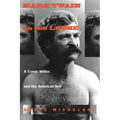 Mark Twain on the Loose: A Comic Writer and the American Self - Paperback