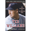 Ted Williams: Ted Williams: The Biography of an American Hero - Paperback