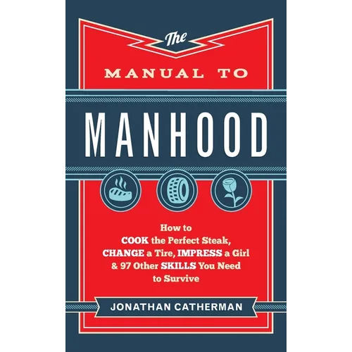 Manual to Manhood - Hardcover