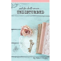 Undisturbed - Paperback