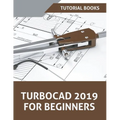 TurboCAD 2019 For Beginners - Paperback