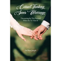 Correct Thinking Saves Marriage: Discovering the Way Forward When the "I's" Have It - Paperback