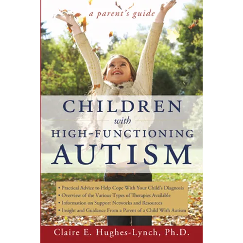 Children With High-Functioning Autism: A Parent's Guide - Paperback