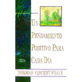 Un Pensamiento Positiva Para Cada Dia (Positive Thinking Every Day): (Positive Thinking Every Day) - Paperback