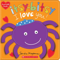 Itsy-Bitsy I Love You! (Heart-Felt Books) - Board Book