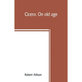 Cicero. On old age - Paperback