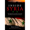 Inside Syria: The Backstory of Their Civil War and What the World Can Expect - Paperback