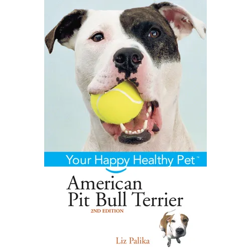American Pit Bull Terrier: Your Happy Healthy Pet - Hardcover