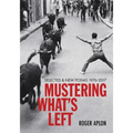 Mustering What's Left - Paperback