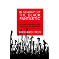 In Search of the Black Fantastic: Politics and Popular Culture in the Post-Civil Rights Era - Paperback
