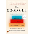 The Good Gut: Taking Control of Your Weight, Your Mood, and Your Long-Term Health - Paperback
