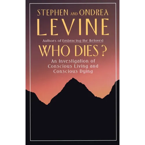 Who Dies?: An Investigation of Conscious Living and Conscious Dying - Paperback
