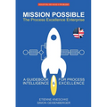 Mission Possible: The Process Excellence Enterprise: A Guidebook For Process Intelligence & Excellence - Paperback