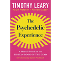 The Psychedelic Experience: A Manual Based on the Tibetan Book of the Dead - Paperback