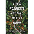 Life's Roadways are Full of Left Turns - Paperback