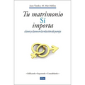 Tu Matrimonio Sí Importa: Claves Y Clavos En La Relación de Pareja = Your Marriage Does Matter - Paperback