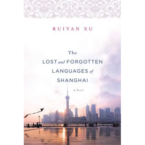 The Lost and Forgotten Languages of Shanghai - Paperback
