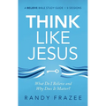 Think Like Jesus Bible Study Guide: What Do I Believe and Why Does It Matter? - Paperback