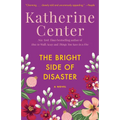 The Bright Side of Disaster - Paperback