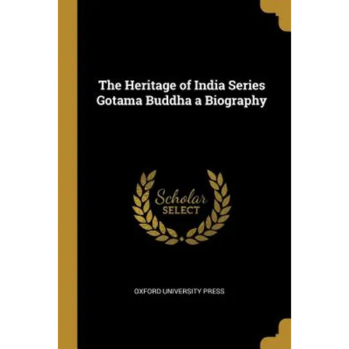 The Heritage of India Series Gotama Buddha a Biography - Paperback