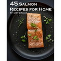 45 Salmon Recipes for Home - Paperback