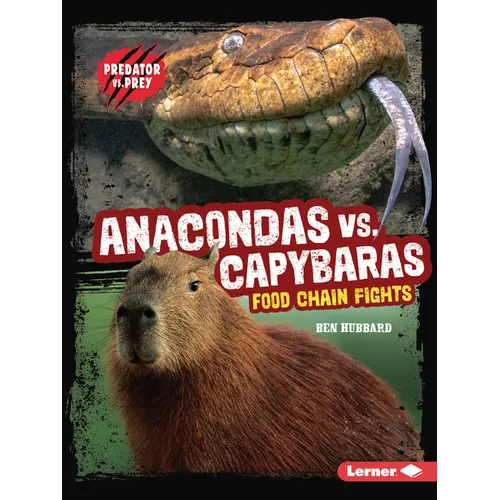 Anacondas vs. Capybaras: Food Chain Fights - Paperback