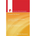 A Prophet Like Moses?: A Narrative-Theological Reading of the Elijah Cycle - Paperback