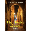 The Twelve Doors: Part I - Paperback