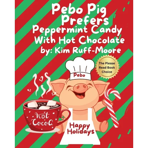 Pebo Pig Prefers Peppermint Candy With Hot Chocolate - Paperback