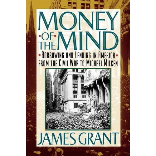 Money of the Mind: How the 1980s Got That Way - Paperback
