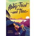 Abby, Tried and True - Hardcover