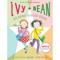 Ivy + Bean No News Is Good News - Hardcover