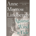 Against Wind and Tide: Letters and Journals, 1947-1986 - Paperback
