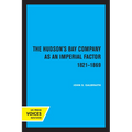 The Hudson's Bay Company as an Imperial Factor, 1821-1869 - Paperback