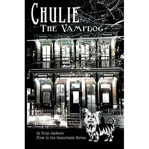 Chulie the Vampdog: First in the Immortails series - Paperback