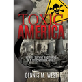Toxic America: How to Survive and Thrive in a Toxic Modern World - Paperback