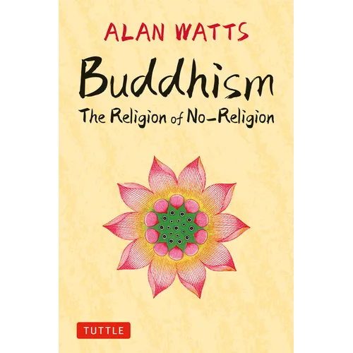 Buddhism: The Religion of No-Religion - Hardcover
