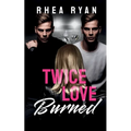 Twice Love Burned - Paperback