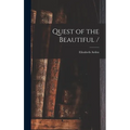 Quest of the Beautiful / - Hardcover