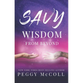 Savy Wisdom From Beyond - Paperback