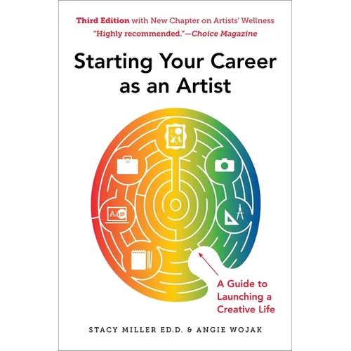 Starting Your Career as an Artist: A Guide to Launching a Creative Life - Paperback