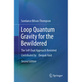 Loop Quantum Gravity for the Bewildered: The Self-Dual Approach Revisited - Paperback