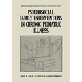 Psychosocial Family Interventions in Chronic Pediatric Illness - Paperback