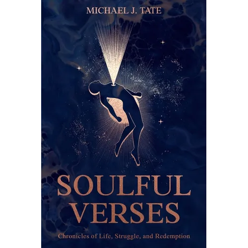 Soulful Verses: Chronicles of Life, Struggle, and Redemption - Paperback