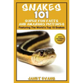 Snakes: 101 Super Fun Facts And Amazing Pictures - (Featuring The World's Top 10 Snakes With Coloring Pages) - Paperback
