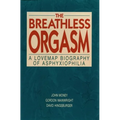 Breathless Orgasm - Hardcover