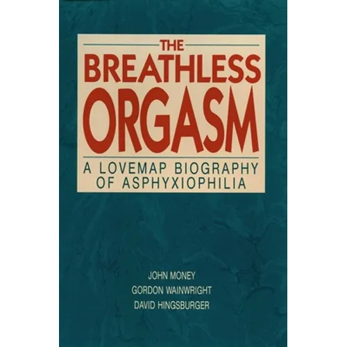 Breathless Orgasm - Hardcover